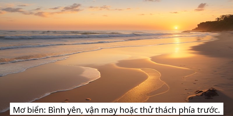 Mơ biển: Bình yên, vận may hoặc thử thách phía trước.