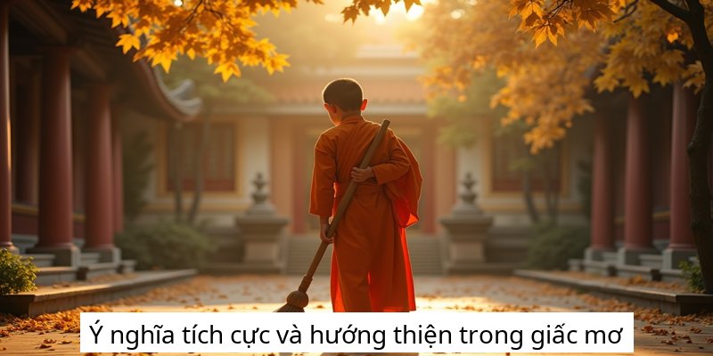 Ý nghĩa tích cực và hướng thiện trong giấc mơ
